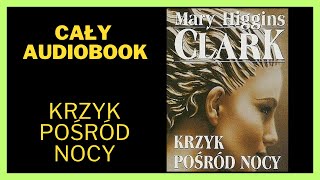 Krzyk pośród nocy  Kryminał Thriller Audiobook Cały Audiobook Książki online audiobook ksiazka [upl. by Illac]