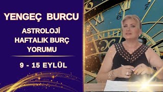 Yengeç Burcu 9  15 Eylül Haftalık Burç Yorumları astroloji burçlar [upl. by Akayas]