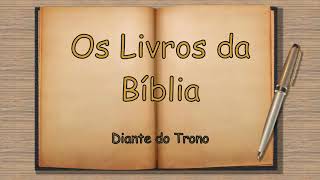 Os Livros da Bíblia  Diante do Trono [upl. by Constantin]