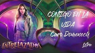 Caro Domenech  Contigo en la Vida Letra De quotDisney Entrelazados 2quot  Disney [upl. by Jameson]