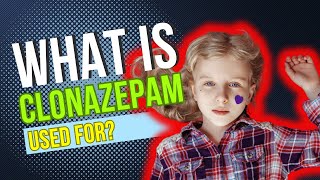 What is Clonazepam used for Uses Benefits Side Effects Dosage and Risks Explained [upl. by Nerrual]