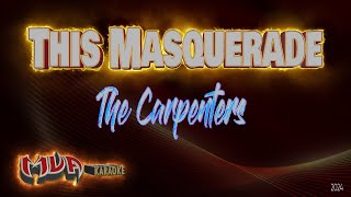 This Masquerade  The Carpenters  karaoke version [upl. by How528]