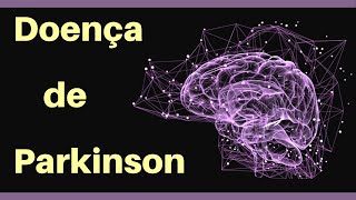 Neurofisiologia da doença de Parkinson  Fisiologia Humana [upl. by Darren]