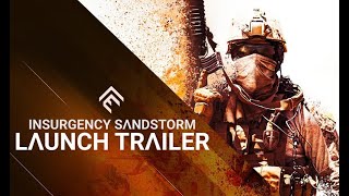 Insurgency Sandstorm Game Launch Trailer [upl. by Anivlem]