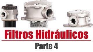 Filtros Hidráulicos  Parte 4 [upl. by Roht]