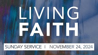 LIVING FAITH SUNDAY SERVICE  NOVEMBER 24th [upl. by Akanke]