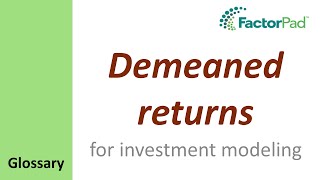 Demeaned returns definition for investment modeling [upl. by Marsden]