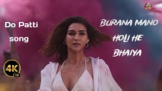 burana mano Holi he bheya  new letest hindi song  2024 new Hindi Song  Do Patti song music song [upl. by Collimore]