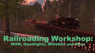 Railroading Workshop MOW Headlights Whistles and More  Railroaders Play Railroader [upl. by Ednalrim835]