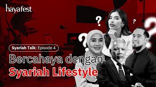 Haya Fest Syariah Talk Eps 4  Bercahaya dengan Sharia Lifestyle [upl. by Argyle]