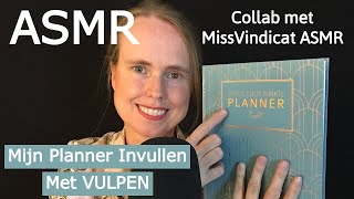 ASMR  Plan With Me Collab Met MissVindicat ASMR  Structuurjunkie Planner  ASMR Nederlands [upl. by Lekkim]