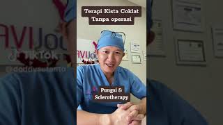 Terapi Kista Coklat dengan Aspirasi  Skeloterapi Sclerotherapy chocolate cyst Tanpa operasi [upl. by Ahtaela143]