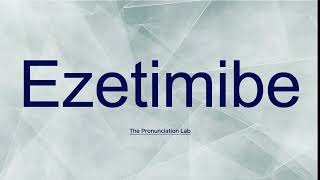 Ezetimibe Pronunciation How to Say Ezetimibe  Can You Get It Right [upl. by Adrahc]