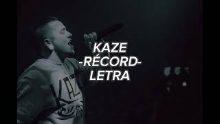 RÉCORD KAZE Letra [upl. by Eceinert]