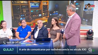 RADIOAFICION EN LA TELEVISION DE GALICIA EA1FQQEA1FPXEA1AYEA1IAMEA1M [upl. by Ateinotna]