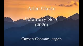 Arlen Clarke — Voluntary No 6 2020 for organ [upl. by Snej367]