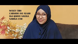 CABSIDA AYUU ILAAH IGA QAADEY SALIGA NABIGA CSW [upl. by Ianaj]