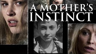 A Mothers Instinct  Full Movie [upl. by Aiekam]