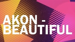 Akon  Beautiful Lyric Video [upl. by Doak]