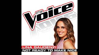 Lina Gaudenzi  Not Ready To Make Nice  Studio Version  The Voice 5 [upl. by Umeh]