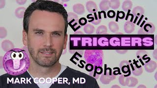 Triggers of Eosinophilic Esophagitis EOE [upl. by Esilrahc]