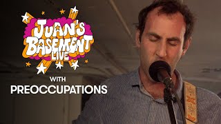 Preoccupations  Juans Basement Live [upl. by Aremihc]