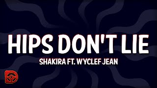 Shakira  Hips Dont Lie Lyrics ft Wyclef Jean [upl. by Christabelle]