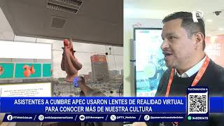 APEC 2024 cultura peruana en 3D y realidad virtual deslumbra a visitantes [upl. by Idelson]