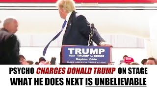 Woke PSYCHO charges Trump on stage what he does next is unbelievable [upl. by Esiuqram]