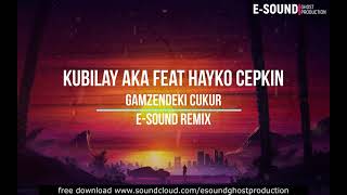 Kubilay Aka feat Hayko Cepkin  Gamzendeki cukur  ESound Remix [upl. by Marcy]