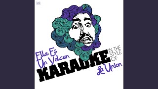 Ella Es Un Volcan In the Style of La Union Karaoke Version [upl. by Bergeman]