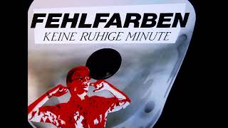 Fehlfarben  Keine ruhige Minute 12quot Version 1985 [upl. by Hirasuna331]