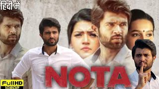 Nota Full Movie In Hindi Dubbed  Vijay Deverakonda  Mehreen Pirzada  Review amp Facts HD [upl. by Nyrahtak219]