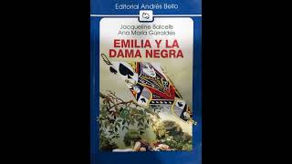 RESEÑA  EMILIA Y LA DAMA NEGRA  RESUMEN DE PRINCIPALES ACONTECIMIENTOS  PROFESOR JUAN CORTÉS [upl. by Eiliak]