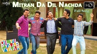 Mitran Da Dil Nachda  Dil Vil Pyaar Vyaar  Gurdas Maan Jassi Gill  New Punjabi Songs 2014 [upl. by Ives297]