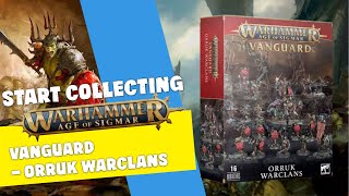 Start Collecting Warhammer Age of Sigmar Orruk Warclans  Vanguard [upl. by Fesuoy367]