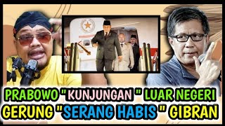 PRABOWO quotKUNJUNGANquot LUAR NEGERI ROCKY GERUNG quotSERANG HABISquot GIBRAN KATANYA GAK BISA KERJA [upl. by Dario]