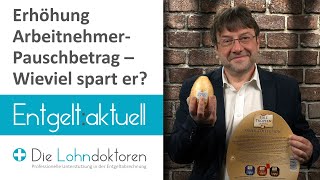 Entgelt aktuell Erhöhung ArbeitnehmerPauschbetrag – Wieviel spart er [upl. by Ardnusal552]