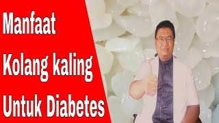 Manfaat kolang kaling untuk diabetes [upl. by Neerroc]