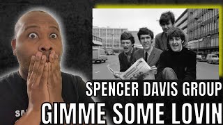 Amazing  Spencer Davis Group  Gimme Some Lovin Reaction [upl. by Rebmat]