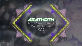 Hololive Advent  Rebellion AZATHOTH Bootleg [upl. by Jerold]