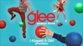 I Kissed a Girl  Glee HD Preview [upl. by Mikahs874]