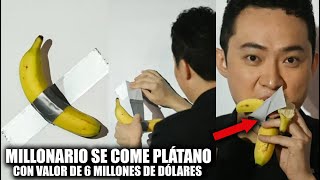 MILLONARIO se COME el PLATANO que COMPRÓ por más de 6 MILLONES de DÓLARES [upl. by Trula]