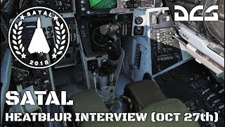 SATAL  Heatblur Interview  F14  October 27th 2018 [upl. by Norok]