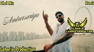 Ambarsariya Dhol Remix Navan Sandhu Lahoria Production New Punjabi Song Remix 2024 [upl. by Dulcle]