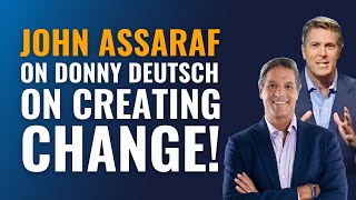 John Assaraf on Donny Deutsch on Creating Change [upl. by Lytsyrk]