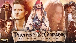 Pirates of the Caribbean The Curse of the Black Pearl Full Movie  Johnny Depp  Review amp Facts [upl. by Suirtimid]