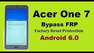 Acer One 7 Tablet Frp Bypass or Gmail Bypass [upl. by Omixam901]