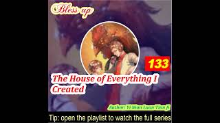 Part 133 The House of Everything I Created [upl. by Haldi]