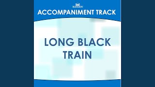 Long Black Train Low Key Db with Background Vocals [upl. by Virnelli190]